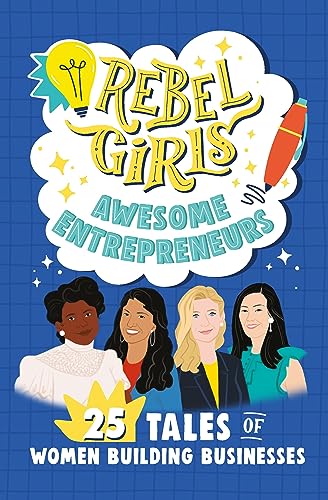 Rebel Girls Awesome Entrepreneurs: 25 Tales of Women Building Businesses von Rebel Girls