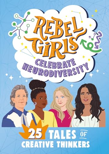Rebel Girls Celebrate Neurodiversity: 25 Tales of Creative Thinkers Rebel Girls Celebrate Neurodiversity: 25 Tales of Creative Thinkers von Rebel Girls