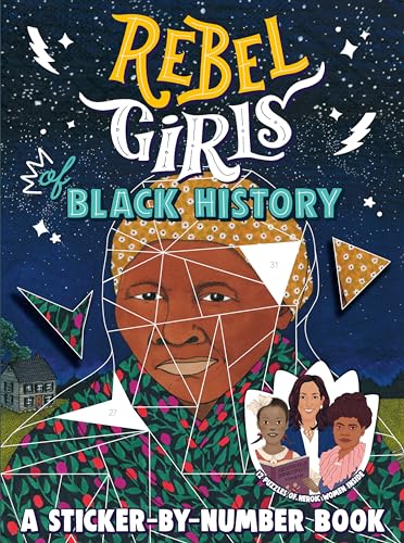 Rebel Girls of Black History: A Sticker-by-Number Book Rebel Girls of Black History: A Sticker-by-Number Book