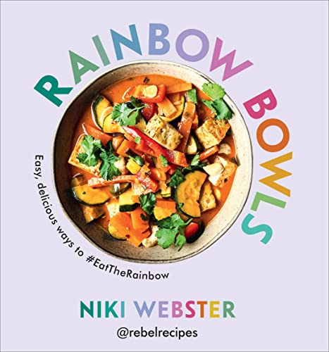 Rainbow Bowls: Easy, delicious ways to #EatTheRainbow von Pop Press