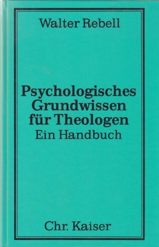 Psychologisches Grundwissen für Theologen. Ein Handbuch