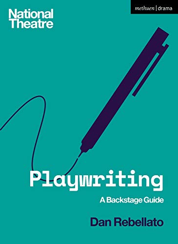Playwriting: A Backstage Guide (National Theatre Backstage Guides) von Methuen Drama