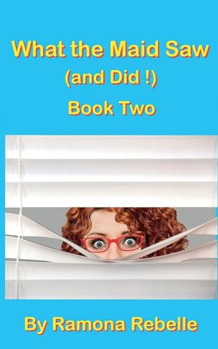 What the Maid Saw (and Did!) Book Two von roryrichards9