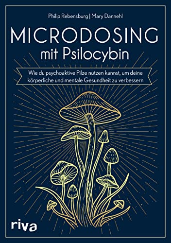 Microdosing mit Psilocybin: Wie du psychoaktive Pilze nutzen kannst, um deine körperliche und mentale Gesundheit zu verbessern von RIVA