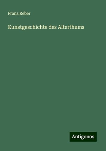 Kunstgeschichte des Alterthums