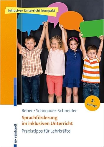 Sprachförderung im inklusiven Unterricht: Praxistipps für Lehrkräfte (Inklusiver Unterricht kompakt) von Reinhardt Ernst