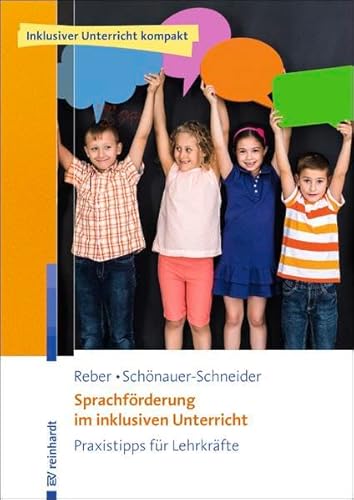 Sprachförderung im inklusiven Unterricht: Praxistipps für Lehrkräfte (Inklusiver Unterricht kompakt)