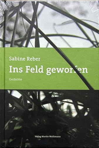 Ins Feld geworfen: Gedichte