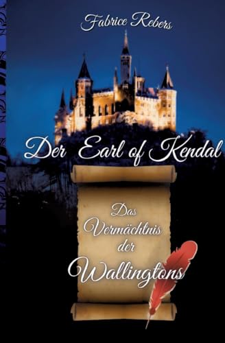 Der Earl of Kendal: Das Vermächtnis der Wallingtons von tredition