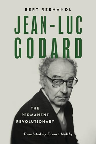 Jean-Luc Godard: The Permanent Revolutionary (The Wisconsin Film Studies)