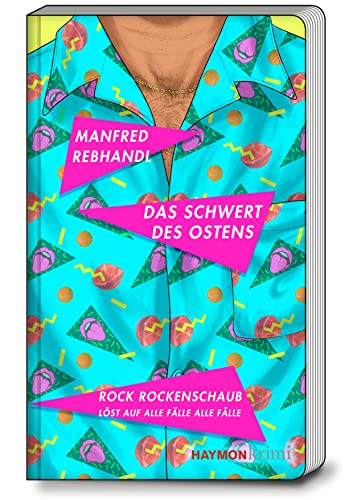 Das Schwert des Ostens: Rock Rockenschaub löst auf alle Fälle alle Fälle (HAYMON TASCHENBUCH)