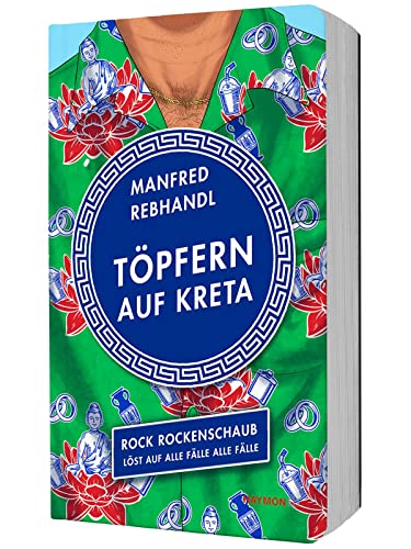 Töpfern auf Kreta: Rock Rockenschaub löst auf alle Fälle alle Fälle (HAYMON TASCHENBUCH) von Haymon Verlag