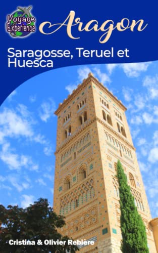 Aragon - Saragosse, Teruel et Huesca