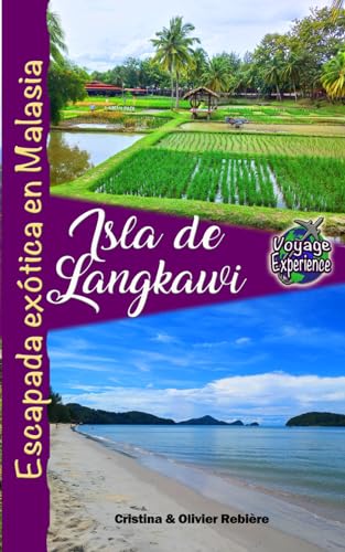 Isla de Langkawi: Escapada exótica en Malasia (Voyage Experience) von Independently published