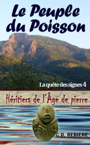 Le Peuple du Poisson: La quête des signes 4 (Héritiers de l'Âge de pierre, Band 4)