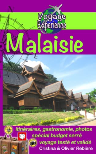 Malaisie: Découvrez un magnifique pays d'Asie, riche en beautés, cultures et histoire! (Voyage Experience, Band 32)