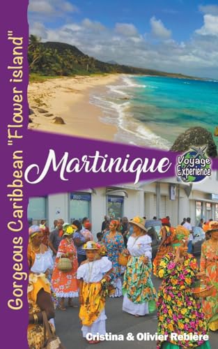 Martinique (Voyage Experience) von Cristina Rebiere