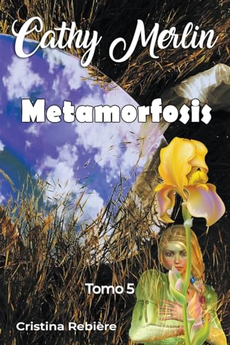Metamorfosis (Cathy Merlin, Band 5)