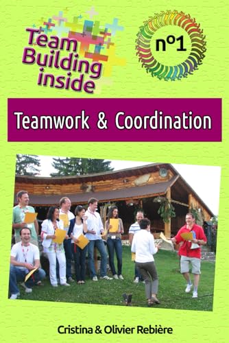 Team Building inside #1 - Teamwork & Coordination: Foster and cultivate team spirit! von Independently published