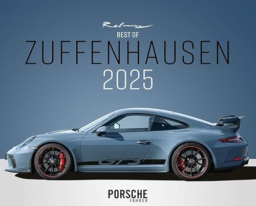 Best of Zuffenhausen Kalender 2025: Die schönsten Porsche-Modelle präsentiert in diesem Premium-XXL-Kalender