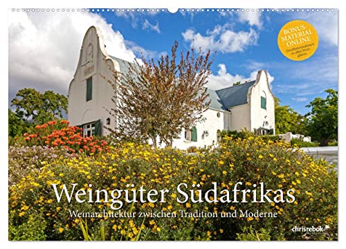 Weingüter Südafrikas, Weinarchitektur zwischen Tradition und Moderne (Wandkalender 2024 DIN A2 quer), CALVENDO Monatskalender