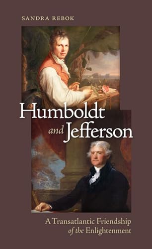Humboldt and Jefferson: A Transatlantic Friendship of the Enlightenment von University of Virginia Press