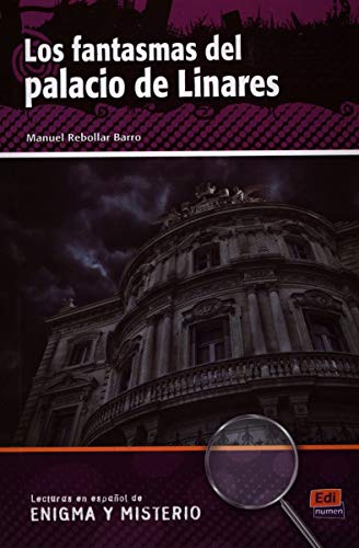 Los fantasmas del palacio de Linares (Lecturas de Español Eenigma y misterio) von Edinumen