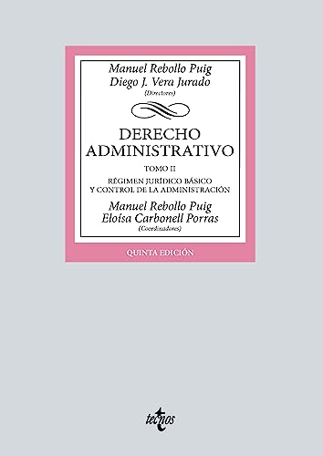 Derecho administrativo: Tomo II. Régimen Jurídico básico y control de la administración (Derecho - Biblioteca Universitaria de Editorial Tecnos) von Tecnos