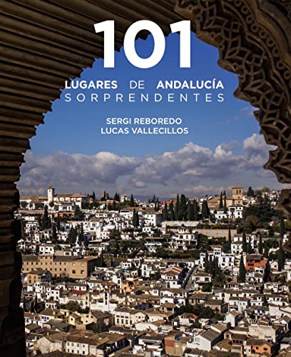 101 Lugares de Andalucía sorprendentes (Guías Singulares) von Anaya Touring