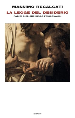La Legge del desiderio. Radici bibliche della psicoanalisi (Frontiere Einaudi) von Einaudi