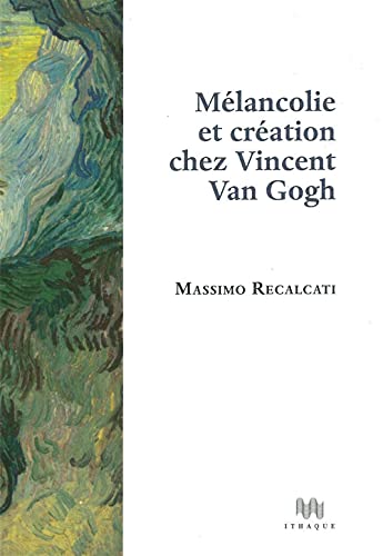 Mélancolie et création chez Vincent Van Gogh Mélancolie et création chez Vincent Van Gogh von ITHAQUE