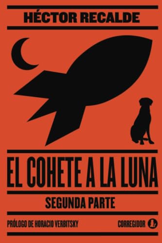 El cohete a la luna: segunda parte El cohete a la luna: segunda parte von EDICIONES CORREGIDOR | ARGENTINA