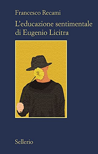L'educazione sentimentale di Eugenio Licitra (Il contesto) von Sellerio di Giorgianni