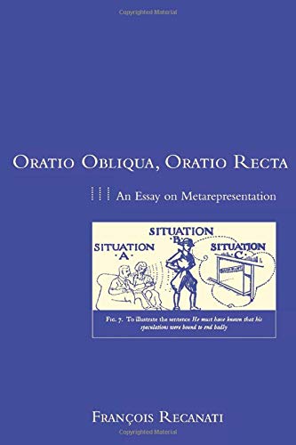 Oratio Obliqua, Oratio Recta (Representation and Mind series): An Essay on Metarepresentation von MIT Press