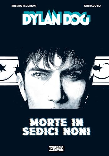 Dylan Dog. Morte in sedici noni