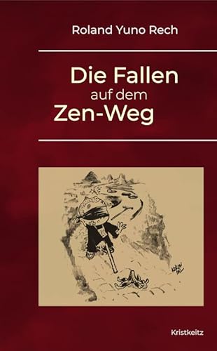 Die Fallen auf dem Zen-Weg