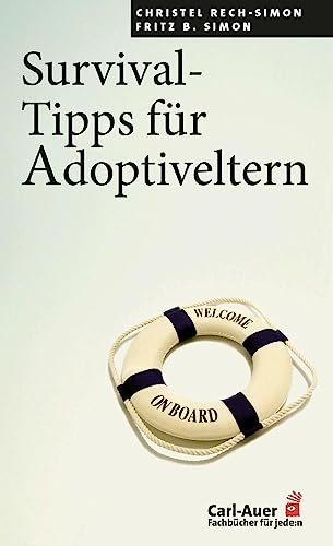 Survival-Tipps für Adoptiveltern (Fachbücher für jede:n) von Carl-Auer Verlag GmbH