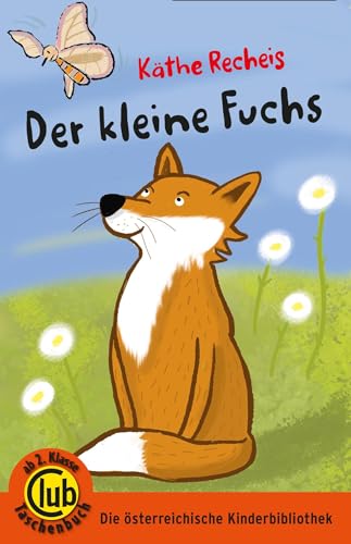 Der kleine Fuchs: eine Tiersachgeschichte von Obelisk Verlag