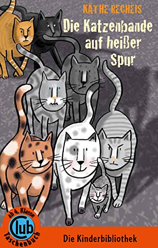Die Katzenbande auf heißer Spur (Club-Taschenbuch-Reihe, Band 304)