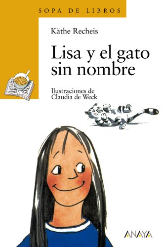 Lisa y el gato sin nombre (LITERATURA INFANTIL - Sopa de Libros, Band 5)