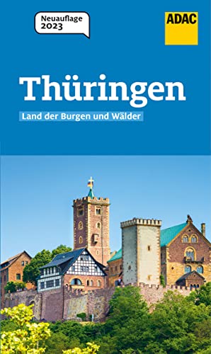 ADAC Reiseführer Thüringen: Der Kompakte mit den ADAC Top Tipps und cleveren Klappenkarten von ADAC