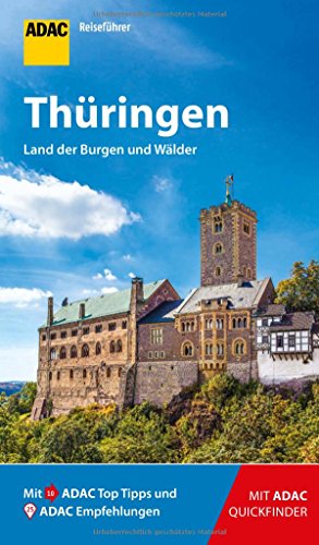 ADAC Reiseführer Thüringen: Der Kompakte mit den ADAC Top Tipps und cleveren Klappkarten