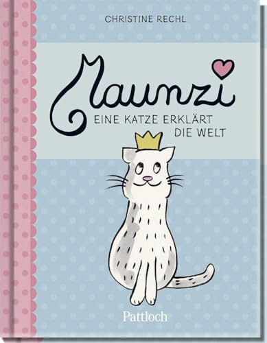 Maunzi: Eine Katze erklärt die Welt | Ein bunter Einblick in den Alltag einer Katze und ihrer Menschen | Lustige Katzencartoons für alle Stubentiger-Fans (Geschenke für Katzenliebhaber) von Pattloch Geschenkbuch