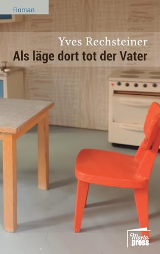 Als läge dort tot der Vater: Roman (Bellevue) von Marta Press UG (haftungsbeschränkt)