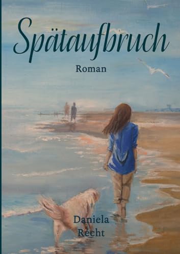 Spätaufbruch: Roman von BoD – Books on Demand