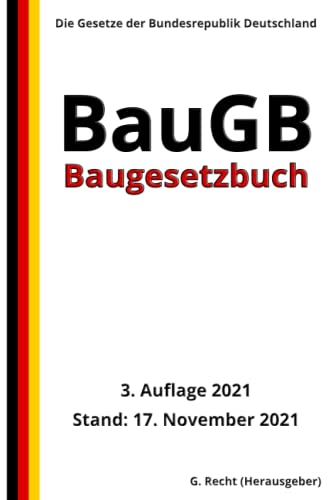 Baugesetzbuch - BauGB, 3. Auflage 2021 Baugesetzbuch - BauGB, 3. Auflage 2021