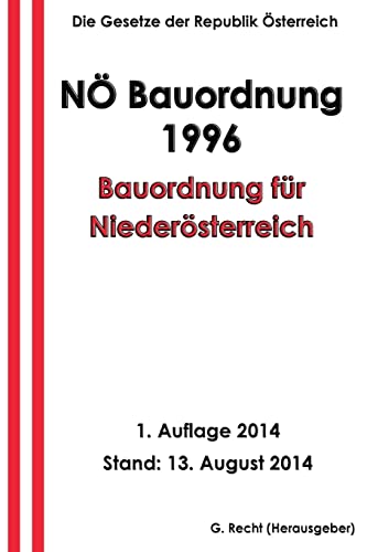 Bauordnung für Niederösterreich - NÖ Bauordnung 1996 Bauordnung für Niederösterreich - NÖ Bauordnung 1996