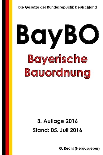 Bayerische Bauordnung (BayBO), 3. Auflage 2016
