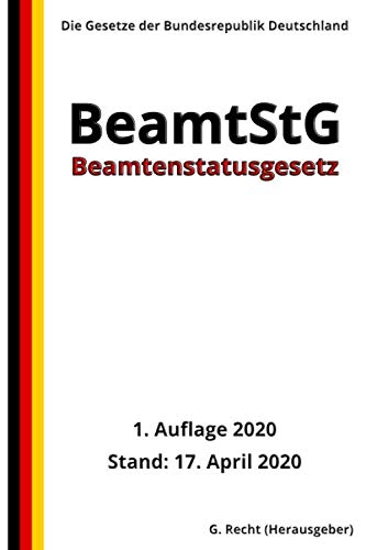 Beamtenstatusgesetz - BeamtStG, 1. Auflage 2020 von Independently published