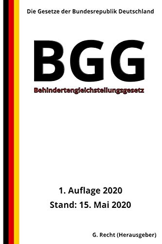 Behindertengleichstellungsgesetz - BGG, 1. Auflage 2020 von Independently published